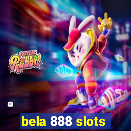 bela 888 slots